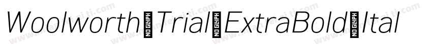 Woolworth Trial ExtraBold Italic字体转换